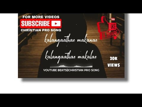 kalangaathae makanae|tamil christian old song|Tamil christian song|whatsapp status