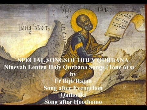 Ninevah Lent | Special Songs of Holy Qurbana | Malankara Orthodox Syrian Church | Fr Bijo |Tone 6 |