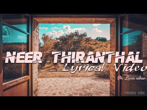 Neer Thiranthal - Pr. Lucas Sekar | New Tamil Christian Songs | Praise Vibe