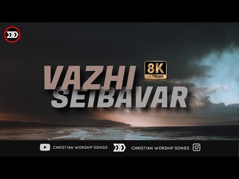 Vazhi Seibavar | Way Maker Tamil Version |  Lyrics Video | Christian Worship Songs | Sinach