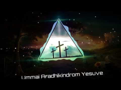 Ummai Aradhikindrom Yesuve | Bro. A. Wesley Maxwell | EDM Cover | Ezhuputhale Engal Vaanchai Vol 2